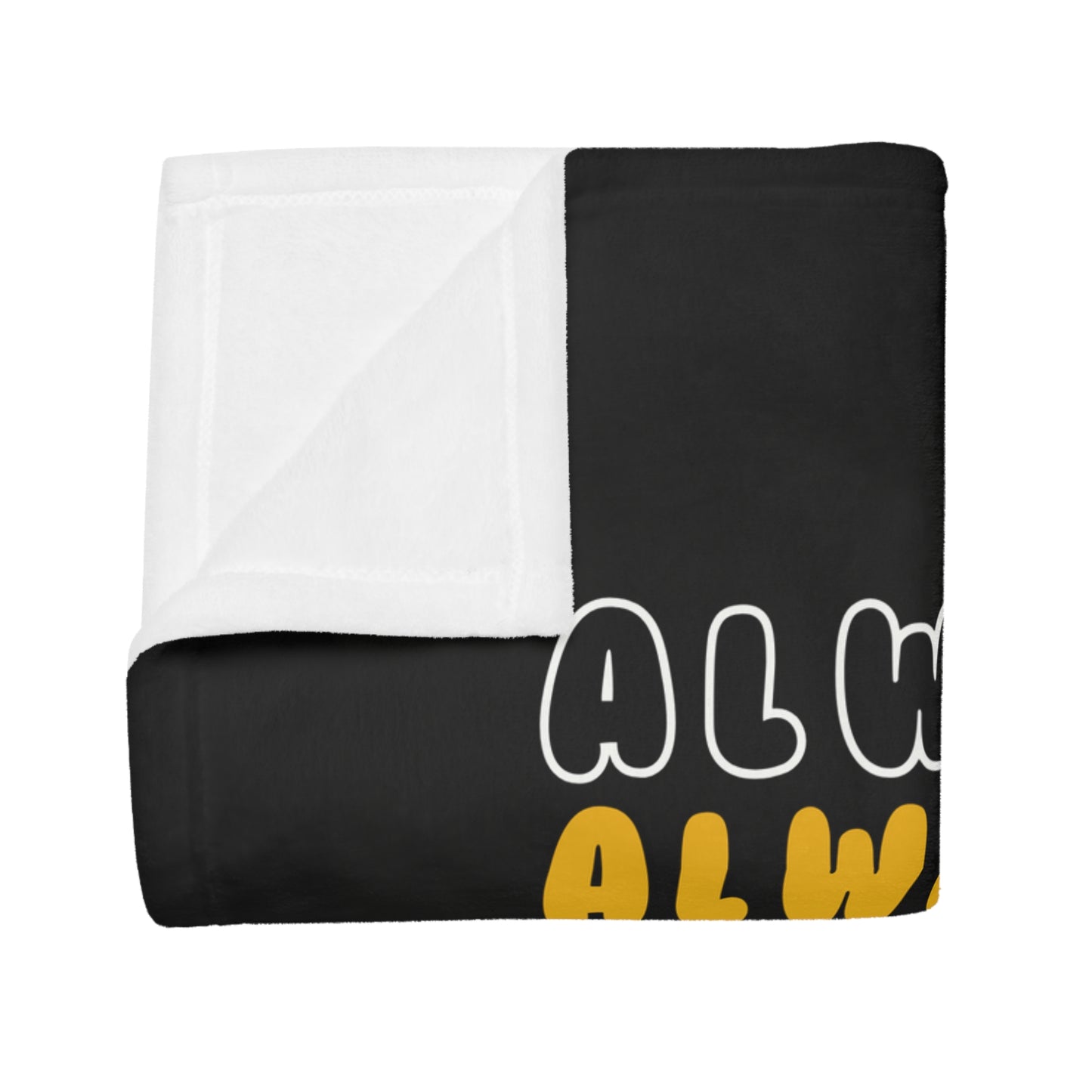 Always Was Plush Fleece Blanket
