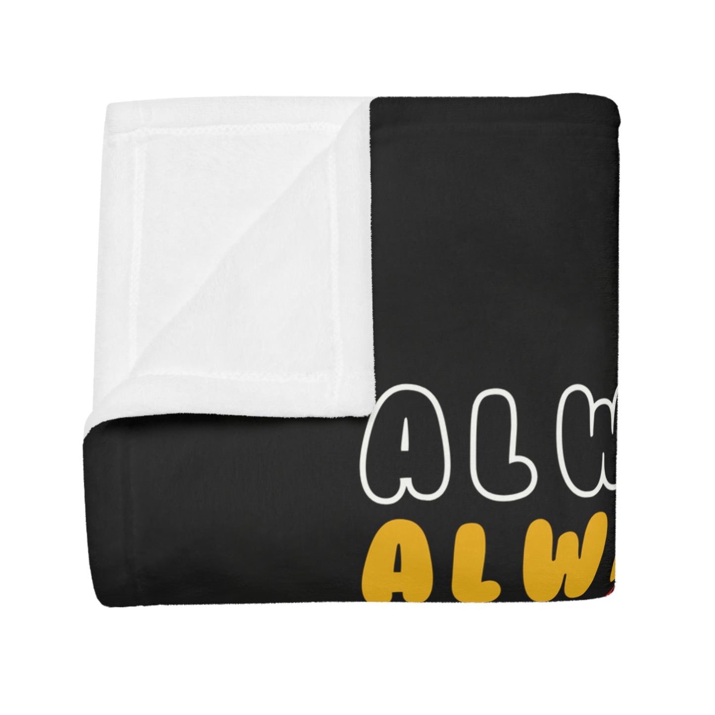 Always Was Plush Fleece Blanket