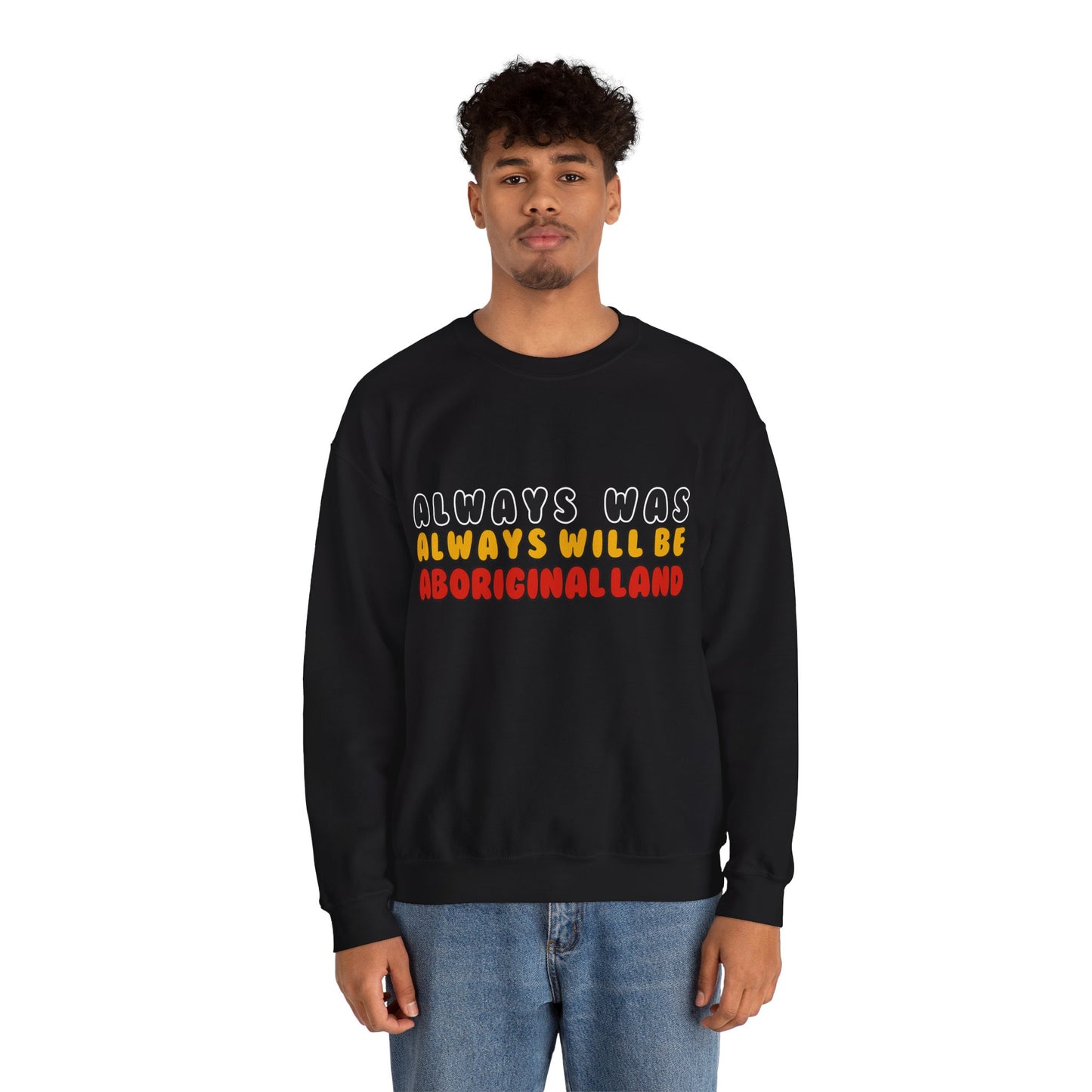 'Always was, Always Will Be ' Unisex Crewneck Sweatshirt