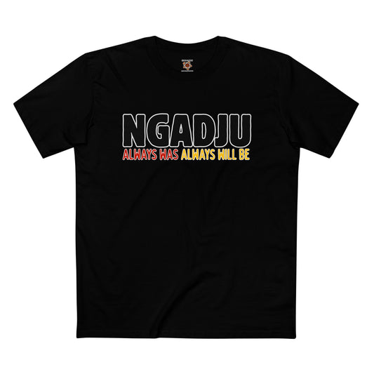 Ngadju Adult T-Shirt - Always Was Always Will Be