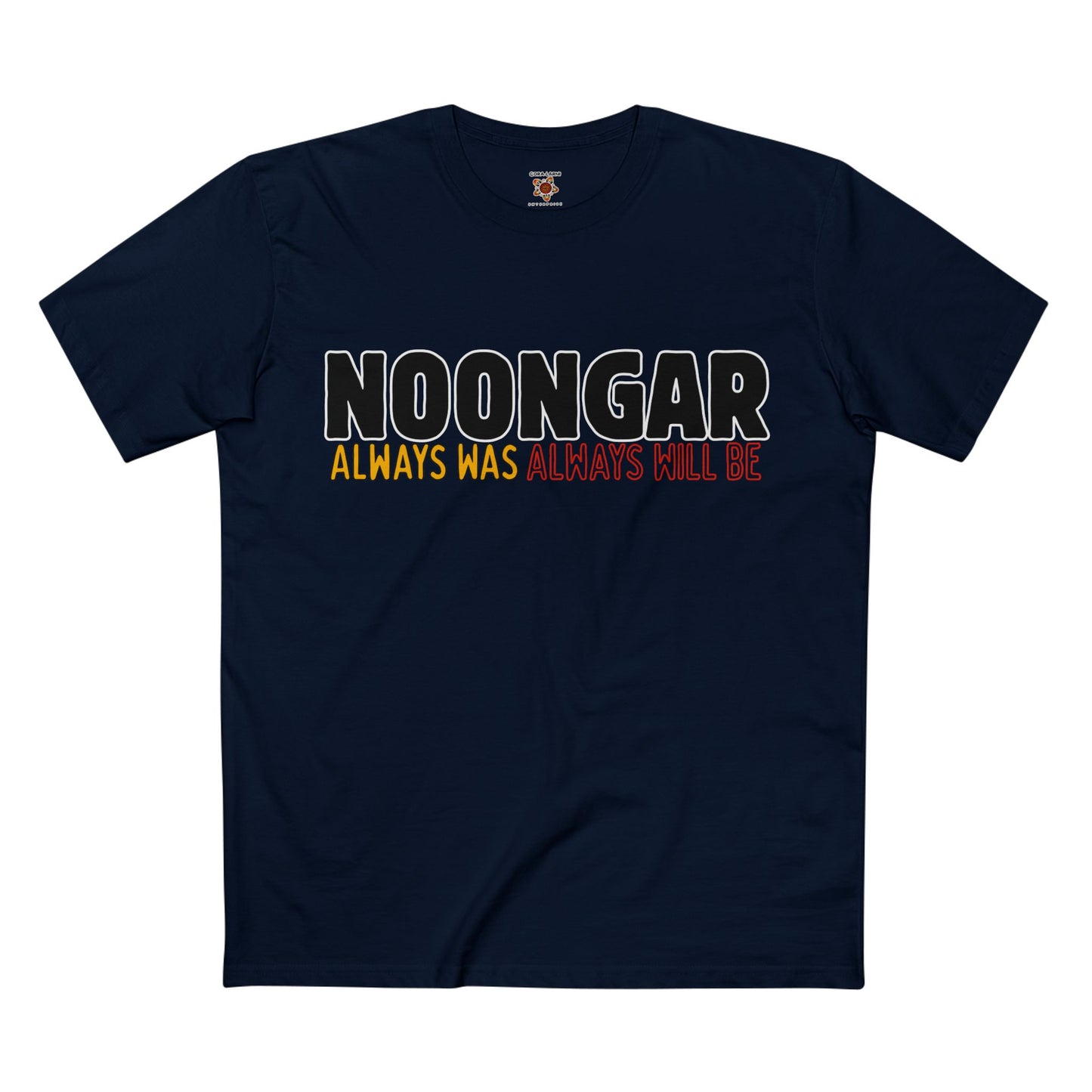 Noongar - Was, Always Will Be Shirt