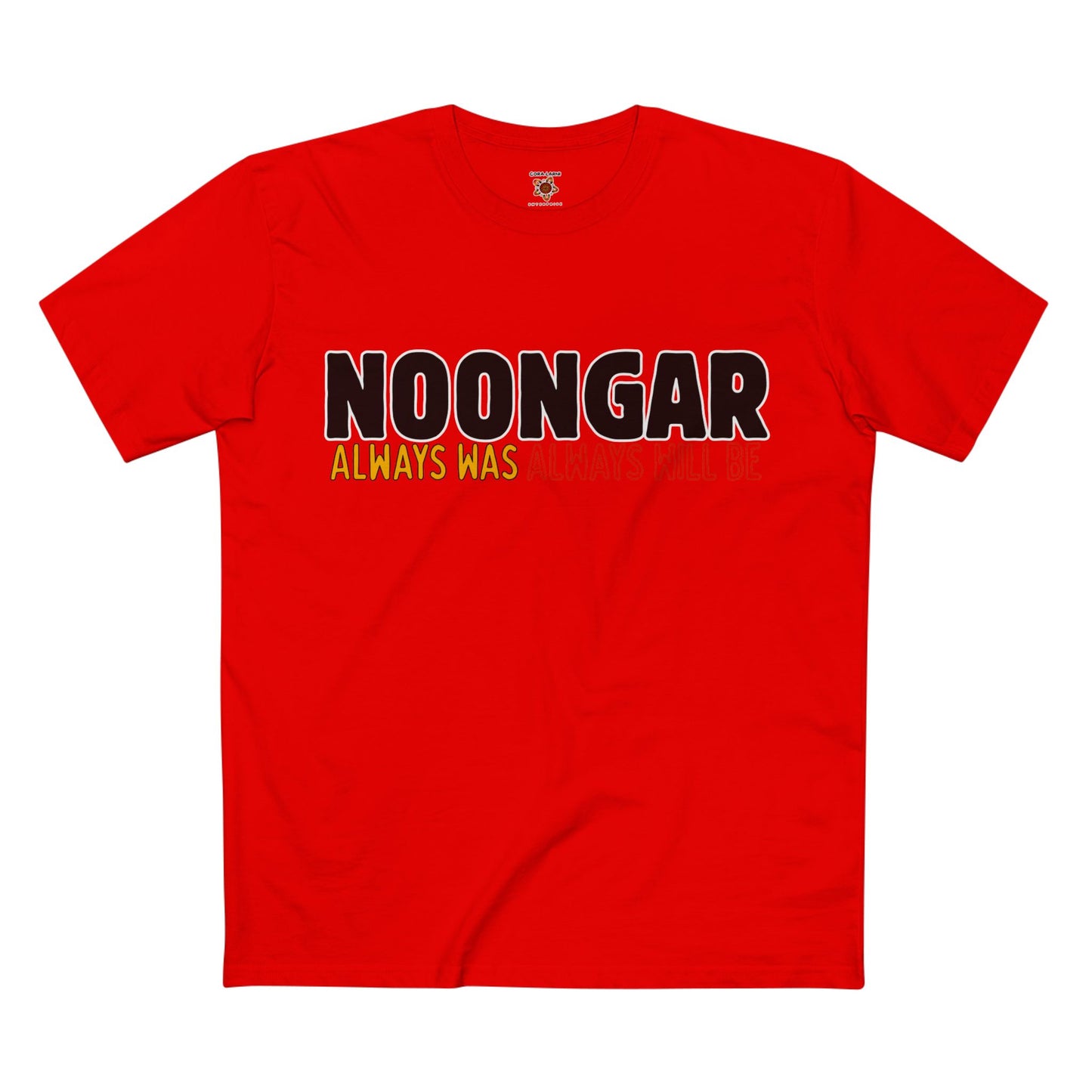 Noongar - Was, Always Will Be Shirt