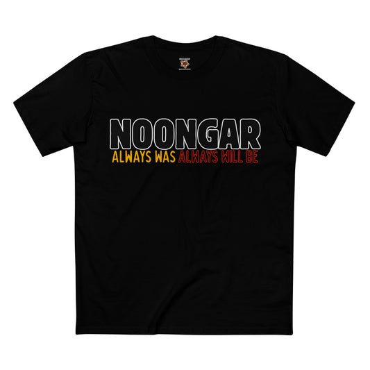 Noongar - Was, Always Will Be Shirt