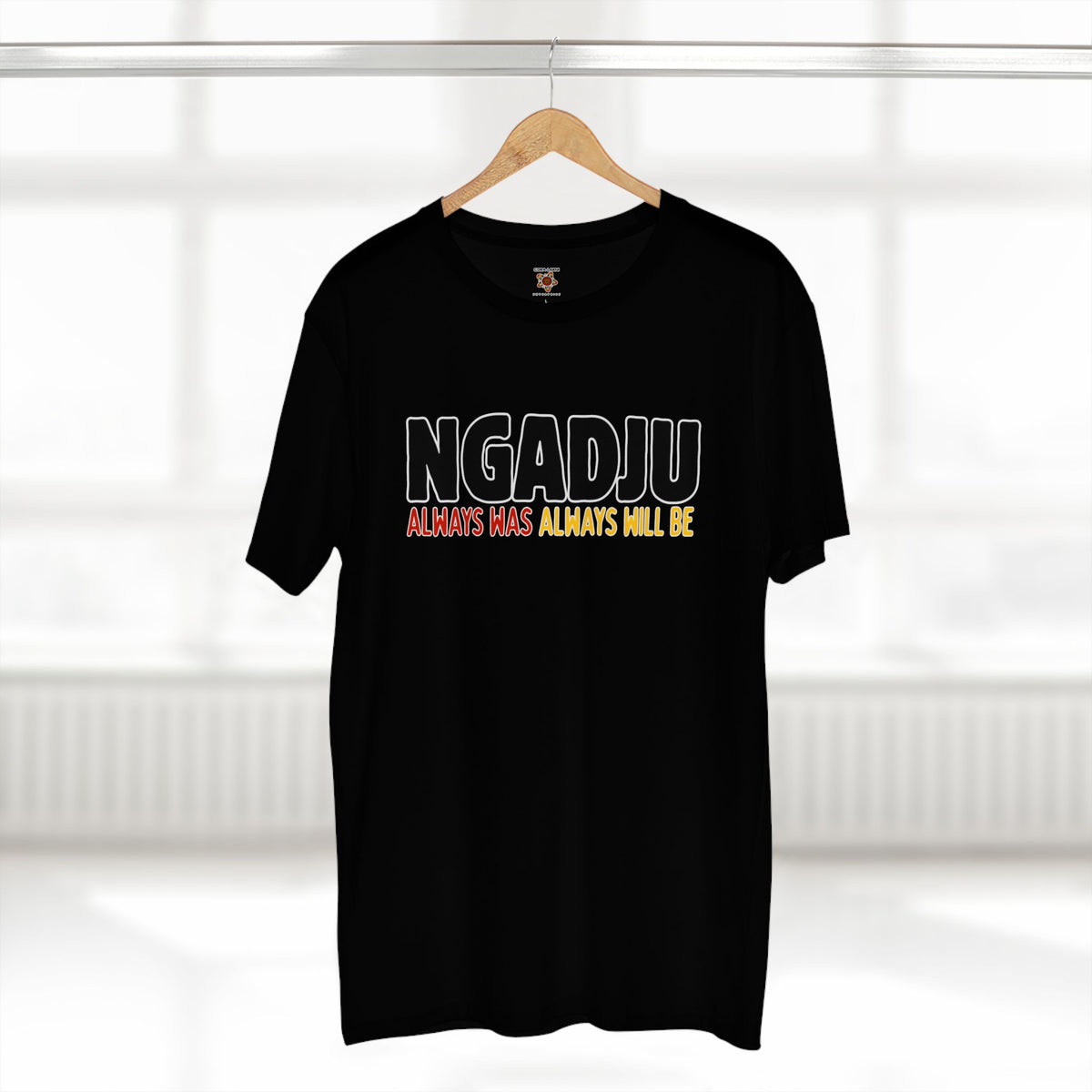 Ngadju Adult T-Shirt - Always Was Always Will Be