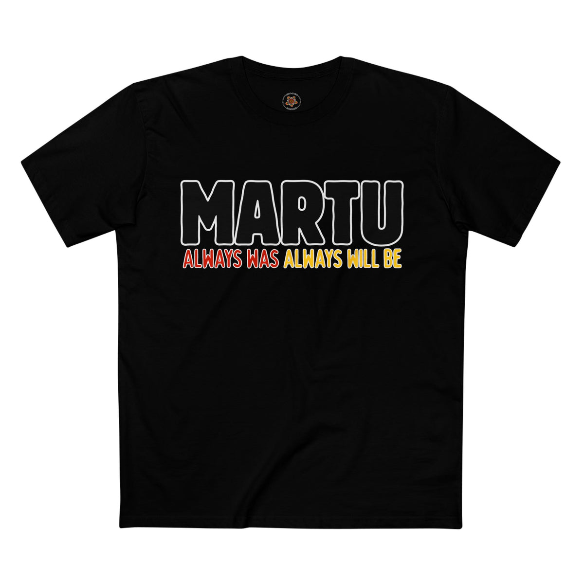 MARTU "Always Was Always Will Be" Tee