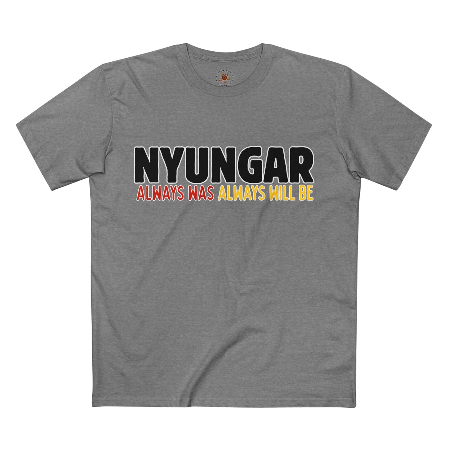 T-Shirt — "Nyungar Always Was Always Will Be" Indigenous Pride Tee