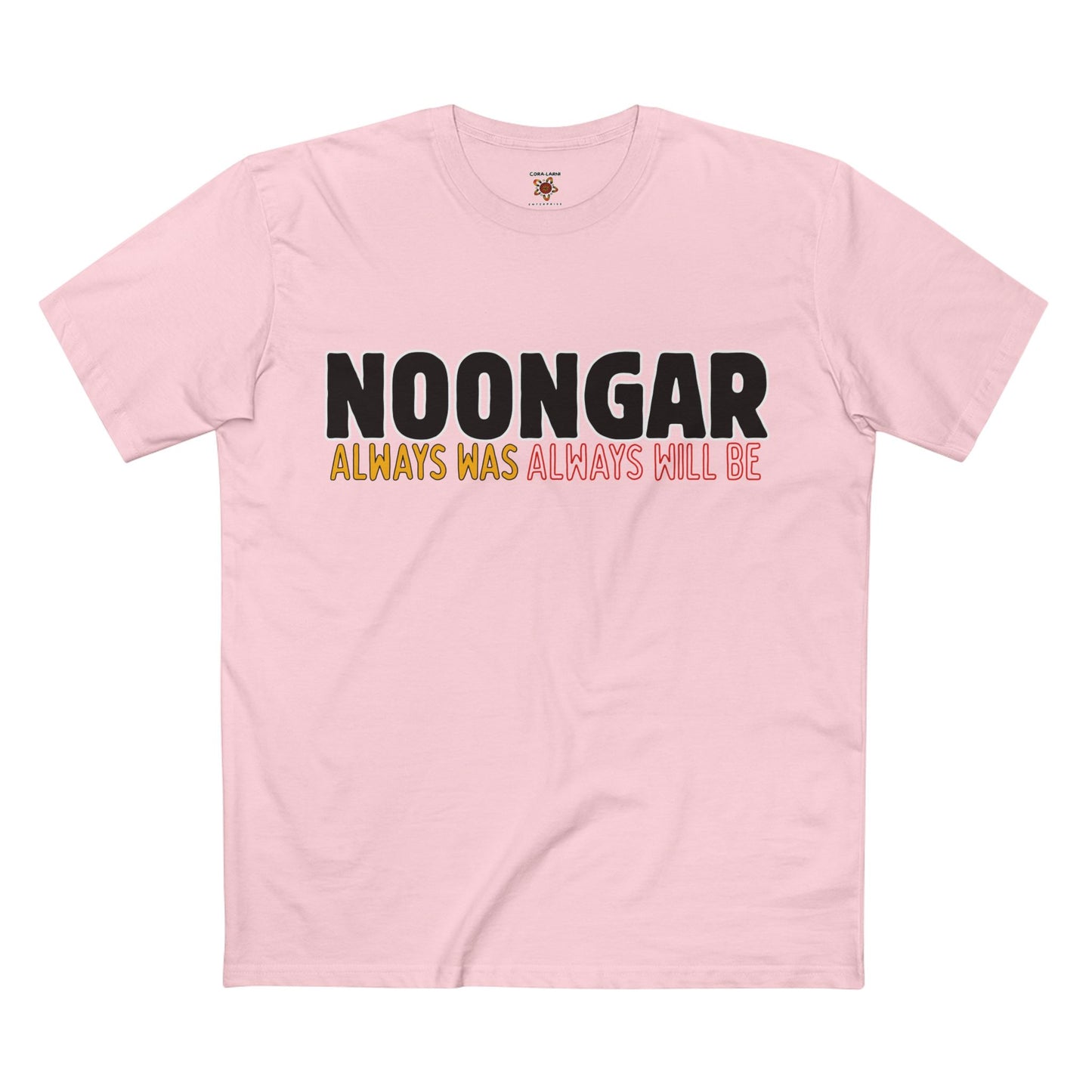 Noongar - Was, Always Will Be Shirt