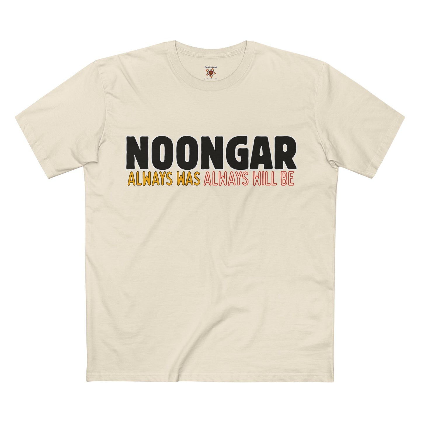 Noongar - Was, Always Will Be Shirt
